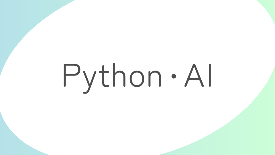 Python・AI学習記 | 学び＆実践で未来を形に【家族でひらくプログラミングの扉】